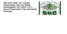 SSC CGL 2019 Tier-I Exam Preparation Tips and Study Strategy