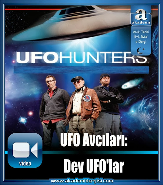 -video- UFO Avcıları: Dev UFO'lar (History Channel)