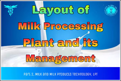 Layout of Milk Processing Plant and its Management