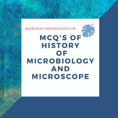 MCQ's of Microbiology and Microscope in biotechnology