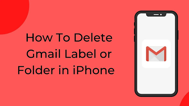 How do I delete Gmail folders on my iPhone?