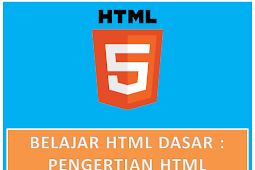Pengertian HTML: HTML Dasar Part 1