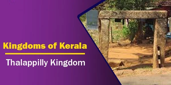 Thalappilly Kingdom | Kingdoms of Kerala