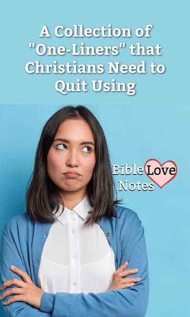 This is a collection of 1-minute devotions featuring some one-liners that Christians use without realizing that they're not biblical.