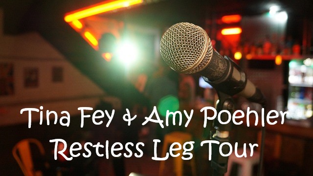 Besties Tina Fey and Amy Poehler Unite for "Restless Leg" Comedy Tour