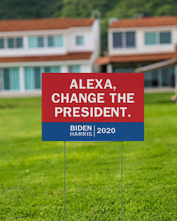 Alexa change the president yard sign