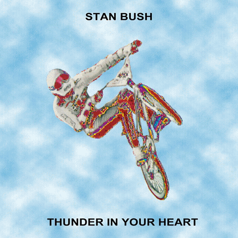 STAN BUSH - Thunder In Your Heart (2013) mp3 download