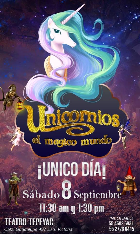 El espectáculo “Unicornios, el mágico mundo” llega al Teatro Tepeyac.