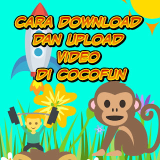 Cara Download dan Upload Video di Cocofun