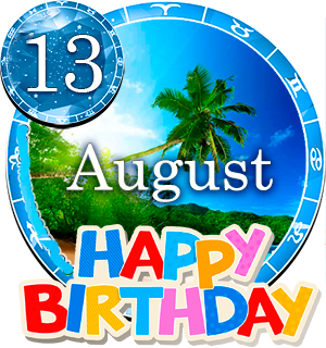 August 13 Birthday Horoscope