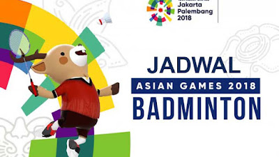 Jadwal Bulutangkis Asian Games 2018 Kamis, 23 Agustus 2018