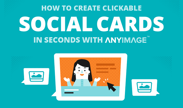 Create Clickable Social / Summary Cards in Seconds with AnyImage