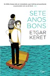 Marcações # 3 - Sete Anos Bons de Etgar Keret... Sensacional!!!