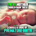 Every Mother should know these Causes & Signs of Premature Birth & Preterm labor