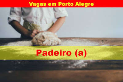 Vaga para Padeiro (a) em Porto Alegre