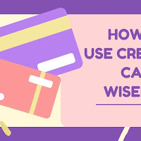How To Use Credit Cards Wisely? Tips for increasing your CIBIL score.