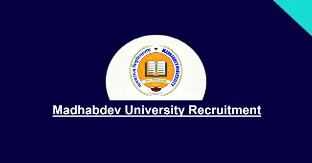 Madhabdev University Recruitment
