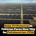 Solar PV Potential in Pakistan Paves New Way for Collaboration: CPIA