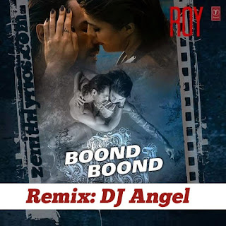 Boond Boond (Remix) - DJ Angel