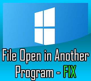 Windows - File Opened in Another Program FIX