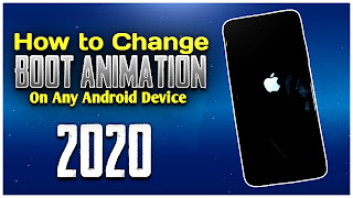 How to Change Boot Animation 2020