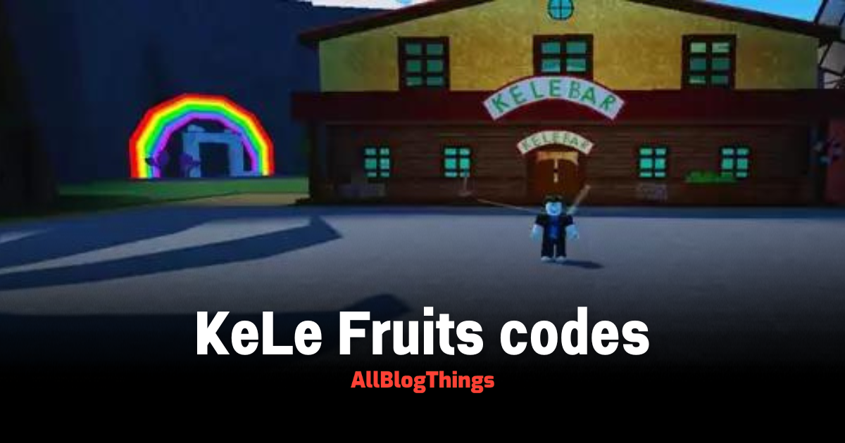 KeLe Fruits codes