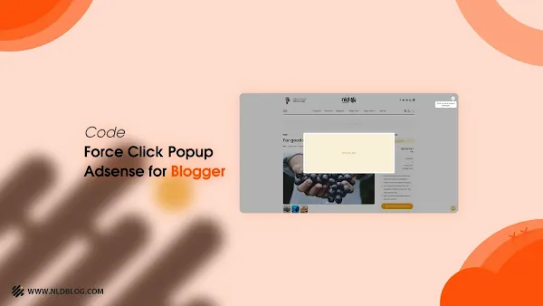 Code Force Click Popup quảng cáo cho Blogger