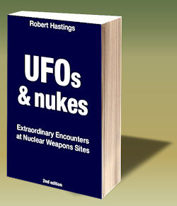 UFOs & Nukes - Extraordinary Encounters at Nuclear Weapons Sites