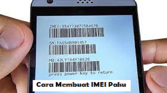 Cara Membuat IMEI Palsu