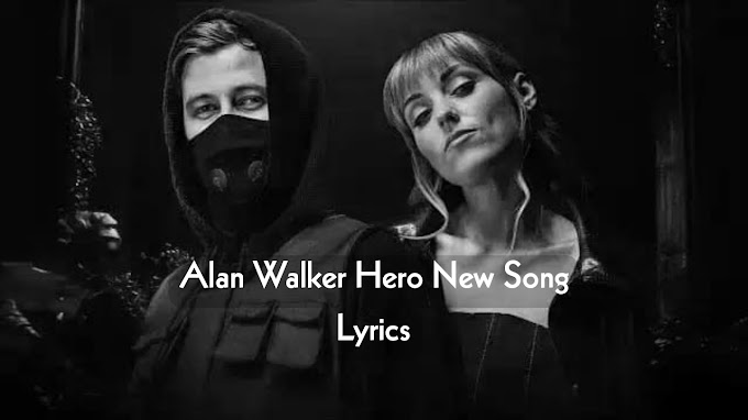 Hero Lyrics In Hindi - Alan Walker & Sasha Alex Sloan