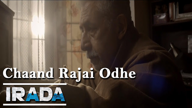 Chaand Rajai Odhe Song Lyrics - Irada