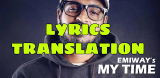 My Time Lyrics in English | With Translation | – Emiway