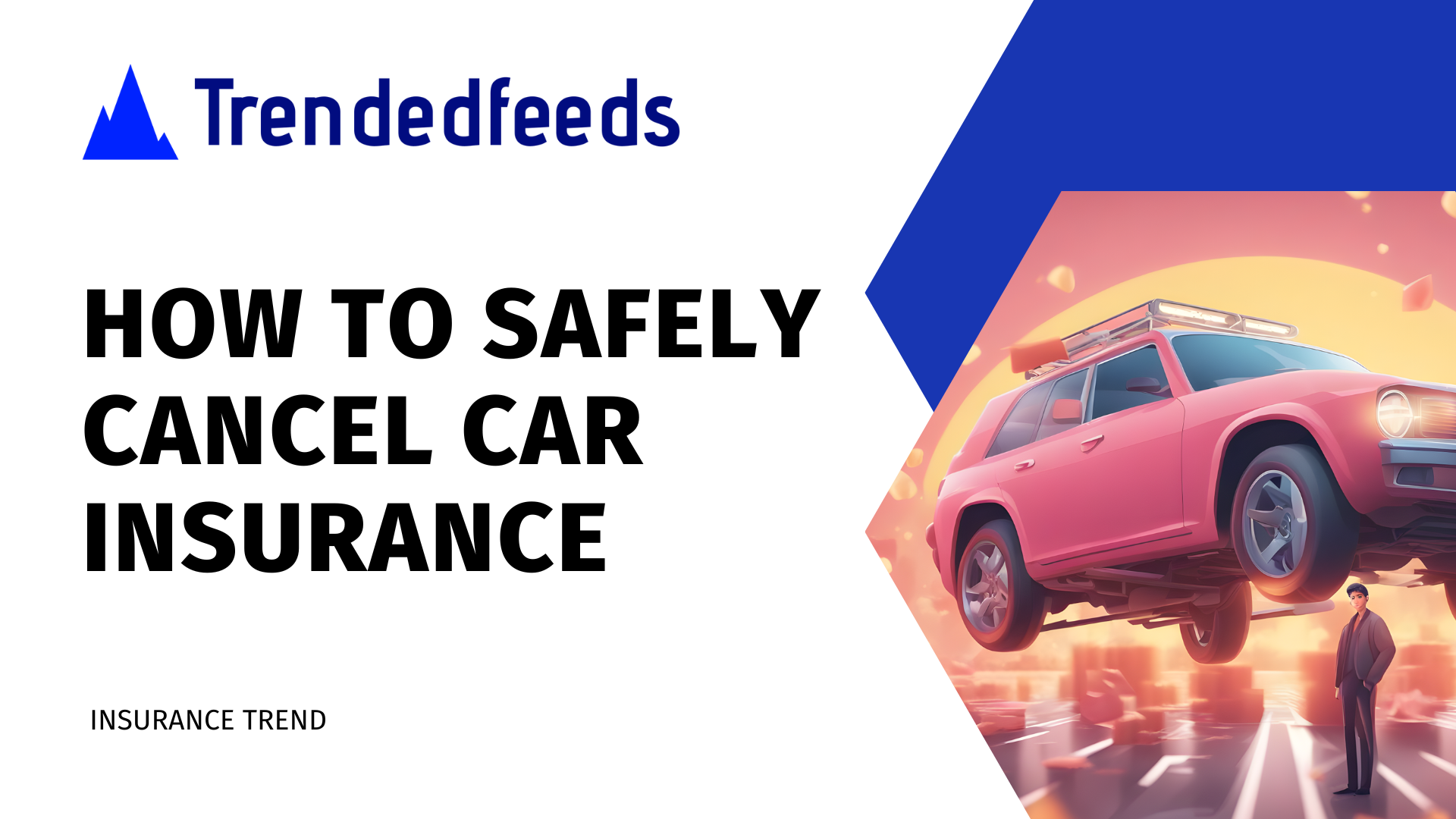 How To Safely Cancel Car Insurance