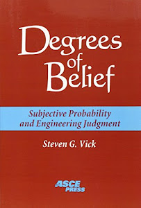 Degrees of Belief: Subjective Probability and Engineering Judgment
