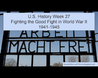 U.S. History Week 27: Fighting the Good Fight in World War II 1941-1945