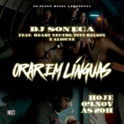 DOWNLOAD MP3: Dj Soneca - Orar em Línguas (feat. Ready Neutro, Pitt Kelson & Alioune) [2021]