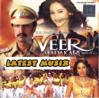 Download Veer Madakari Hindi Movie MP3 Songs