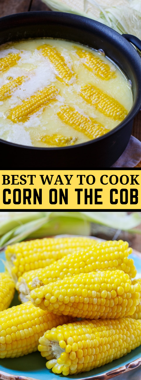 Best Way to Cook Corn on the Cob #vegetarian #bestrecipe