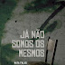 Já não somos os mesmo, de Maya Falks | Lançamento