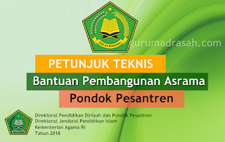 Juknis Bantuan Pembangunan Asrama Pondok Pesantren Tahun 2018