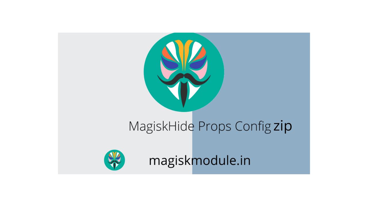 Download MagiskHide Props Config [Magisk Zip]