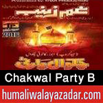 http://www.humaliwalayazadar.com/2016/10/chakwal-party-bashart-group-nohay-2017.html