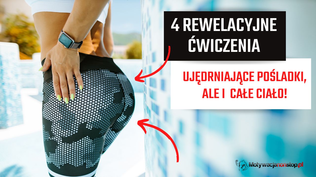 4 rewelacyjne ćwiczenia mega ujędrniające pośladki, ale i  całe ciało!