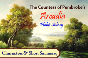 The Countess of Pembroke's Arcadia – Characters and Short Summary
