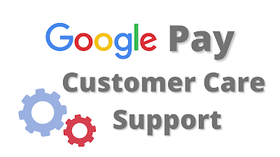 Google Pay Customer Care Number India 24/7