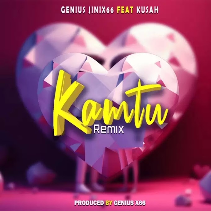 Audio Geniusjini x66 Ft Kusah - Kamtu Remix Mp3