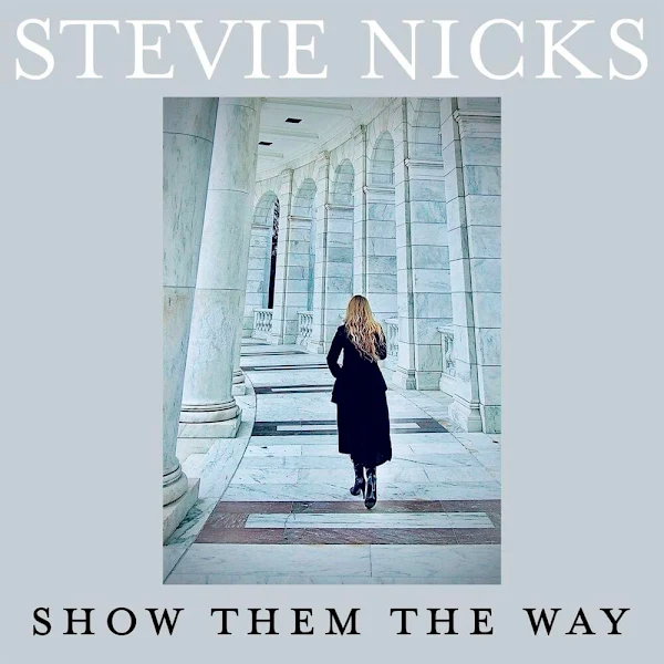 STEVIE NICKS - Show Them The Way