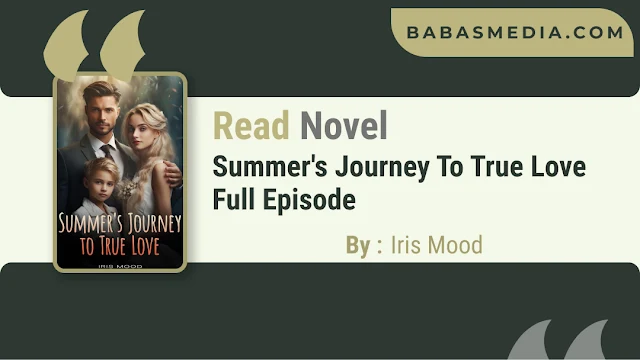 Cover Summer's Journey To True Love Novel By Iris Mood