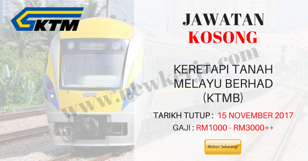 JAWATAN KOSONG DI KERETAPI TANAH MELAYU BERHAD (KTMB 