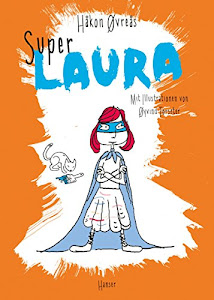 Super-Laura (Super Trilogie, 3, Band 3)